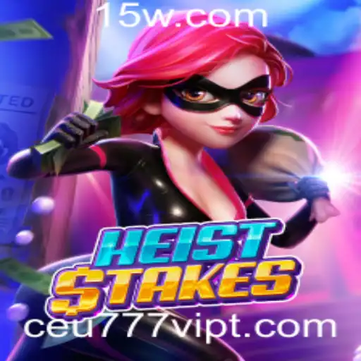 HeistStakes: A Aventura em Jogo de Estratégia com Ceu777VIP
