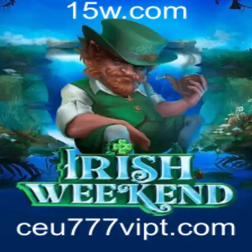 Descubra o Fascinante Jogo IrishWeekend com a Palavra-chave Ceu777VIP