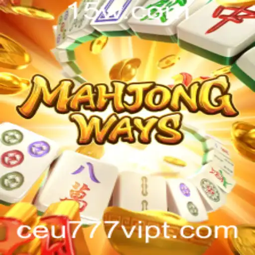 Descubra MahjongWays: O Jogo de Estratégia e Sorte com o Toque VIP do Ceu777